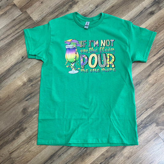 Pour me One More Mardi Gras Shirt