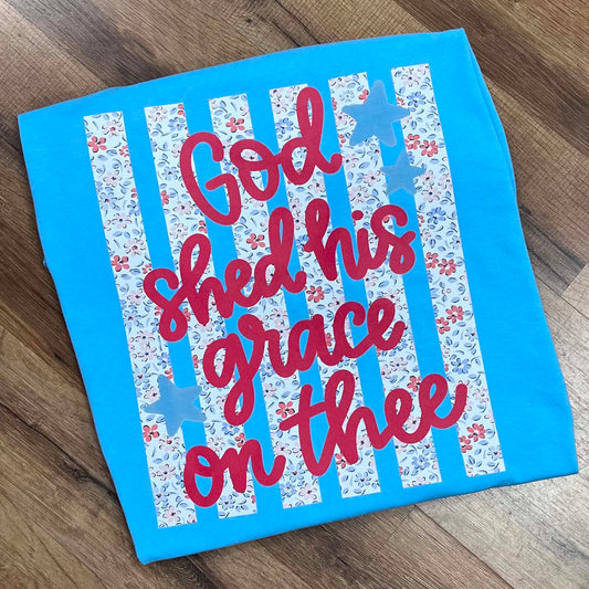 God shed His grace Short Sleeve