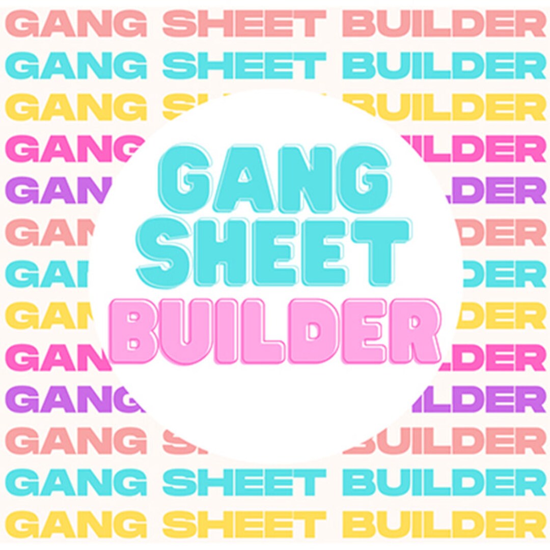 Gang Sheet Custom Builder