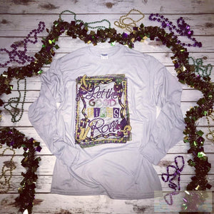 Let The Good Times Roll Mardi Gras Tee