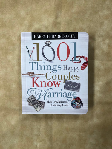 1,001 Things Happy Couples know about Marriage