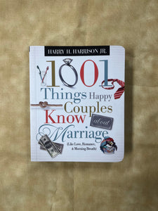 1,001 Things Happy Couples know about Marriage