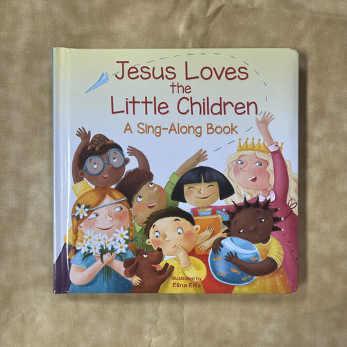 Jesus Loves the Little Children- A sing-along book