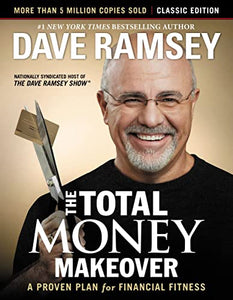 The Total Money Makeover- Dave Ramsey