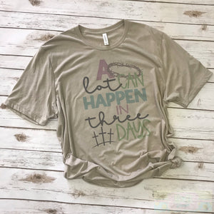 A Lot Can Happen In Three Days Easter Short Sleeve T-Shirt Tan