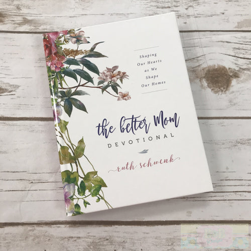 The Better Mom Devotional